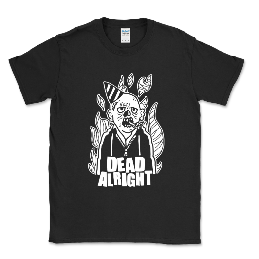 Dead Alright - Dancing Through the End of Days T-Shirt