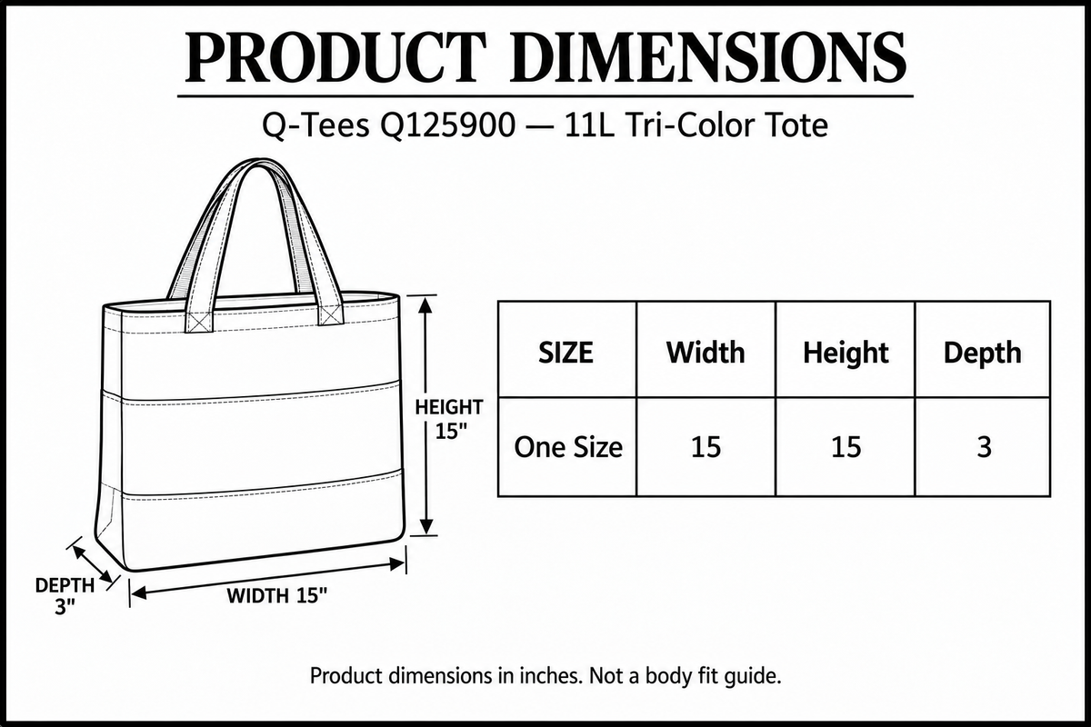 Q-Tees Q125900 Tri-Color Tote dimensions: width 15 inches, body height 15 inches excluding handles and gusset depth 3 inches; handles attach only at upper hem.
