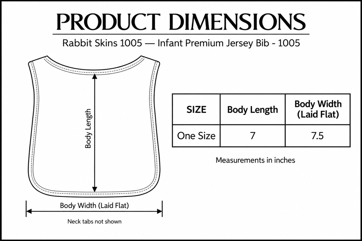 Rabbit Skins 1005 bib size chart with 7 inch seam-to-seam body length and 7.5 inch flat width arrows; neck tabs not shown