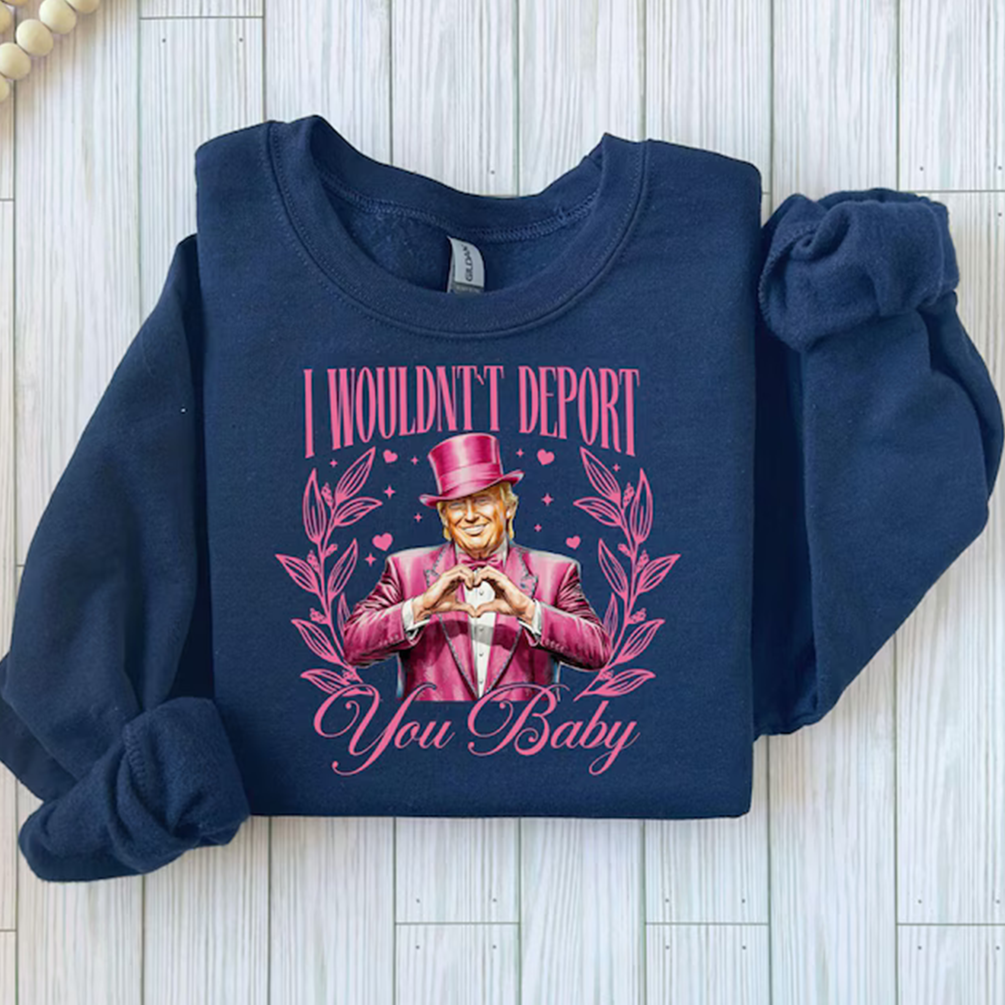 I Wouldn’t Deport You, Baby | Valentine’s Day Sweater