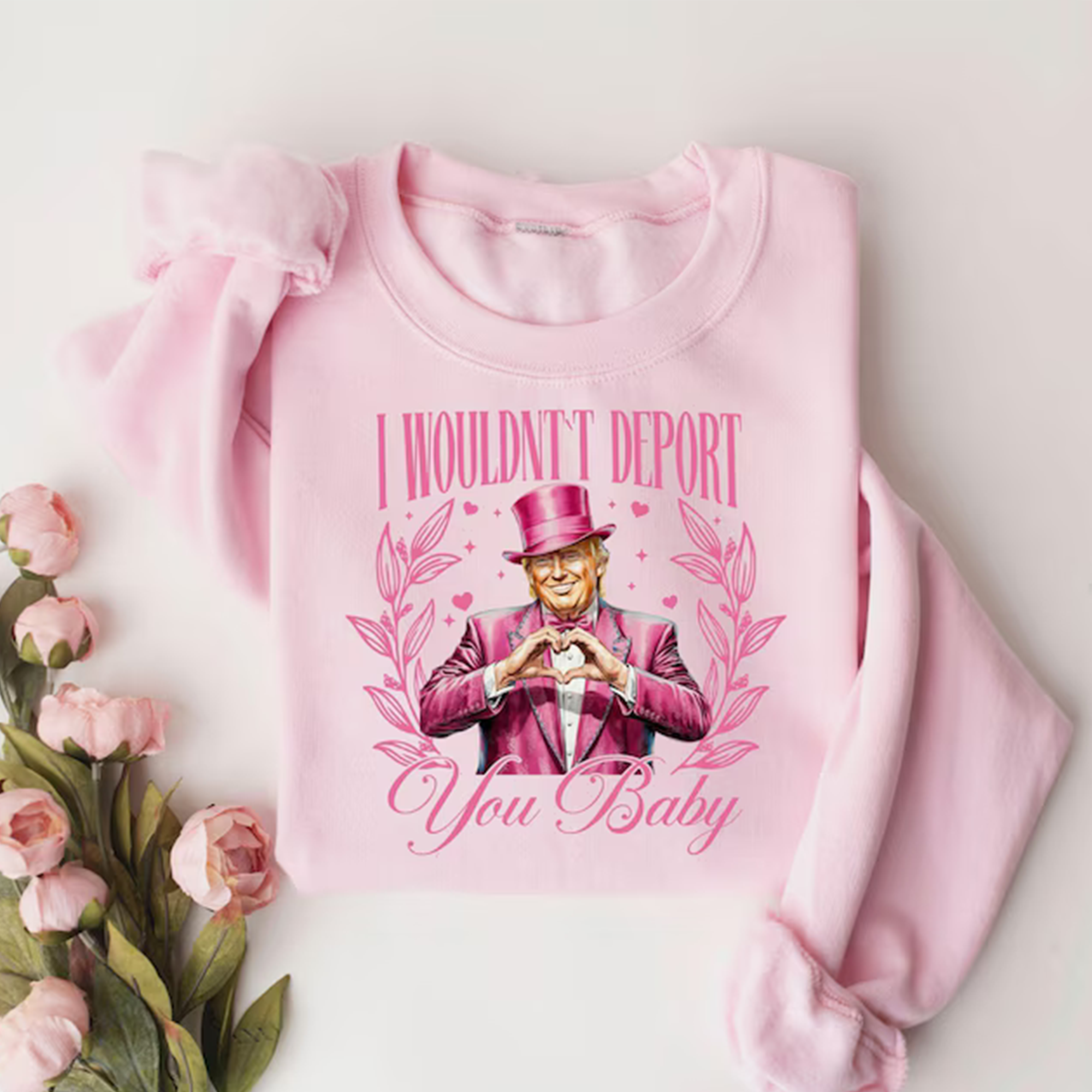 I Wouldn’t Deport You, Baby | Valentine’s Day Sweater