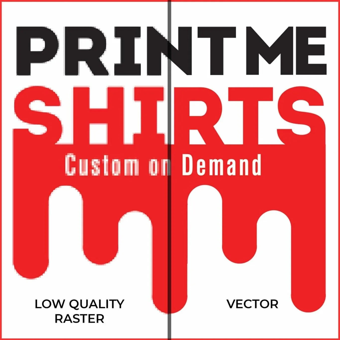 Vectoring / Image Clean Up - Print Me Shirts